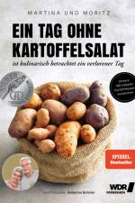 Ein Tag ohne Kartoffelsalat ist kulinarisch betrachtet ein verlorener Tag af Martina Meuth