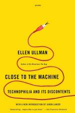 Close to the Machine af Ellen Ullman