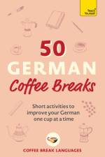 50 German Coffee Breaks af Coffee Break Languages