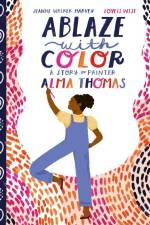 Ablaze with Color: A Story of Painter Alma Thomas af Jeanne Walker Harvey