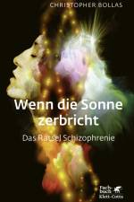Wenn die Sonne zerbricht af Christopher Bollas