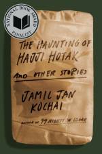 The Haunting of Hajji Hotak and Other Stories af Jamil Jan Kochai