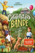 Die Geburtstagsbande. Auf die Plätze, fertig, feiern! af Claudia Schaumann