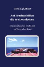 Auf Frachtschiffen die Welt entdecken af Henning Köhlert