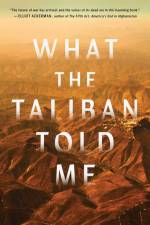 What the Taliban Told Me af Ian Fritz
