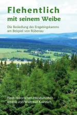 Flehentlich mit seinem Weibe. 2., überarbeitete und erweiterte Auflage af Waltraud Krannich