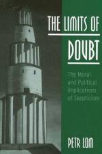 The Limits of Doubt: The Moral and Political Implications of Skepticism af Petr Lom