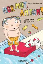 Nur Mut, Anton! Alles halb so schlimm! af Meike Haberstock