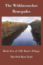 The Owl Hoot Trail: Book Two, the Withlacoochee Renegades af T. H. Bear
