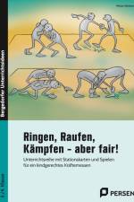 Ringen, Raufen, Kämpfen - aber fair! af Miriam Beitzen
