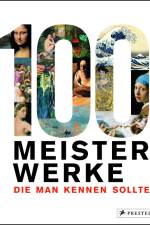 100 Meisterwerke, die man kennen sollte