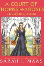 A Court of Thorns and Roses Coloring Book
