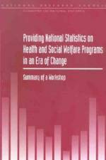 Providing National Statistics on Health and Social Welfare Programs in an Era of Change: Summary of a Workshop af National Research Council