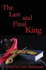 The Last and Final King af Larry Redmond