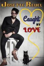 Caught by Love af Josette Reuel