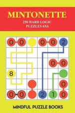 Mintonette: 250 Hard Logic Puzzles 6x6 af Mindful Puzzle Books