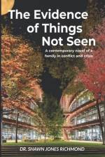 The Evidence of Things Not Seen af Shawn Jones Richmond