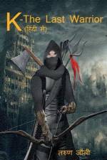 K-The Last Warrior(Hindi) / के-द लास्ट वॉरियर af Tarun Jolly