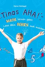 Tinas AHA! Eine Geschichte für Schüler über erfolgreiches Lernen. af Marion Mohnhaupt