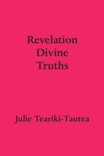 Revelation Divine Truths af Julie Teariki-Tautea