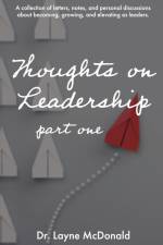 Thoughts on Leadership - Part 1 af Layne Mcdonald