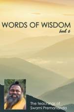 Words of Wisdom book 6: The spiritual teachings of Swami Premananda af Swami Premananda