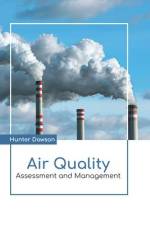 Air Quality: Assessment and Management af Hunter Dawson