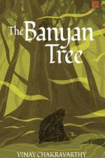 The Banyan Tree af Vinay Chakravarthy