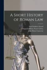 A Short History of Roman Law [microform] af Paul Frederic Girard