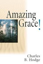 Amazing Grace af Charles B. Hodge