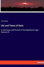 Life and Times of Stein af J. R. Seeley