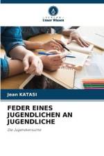 FEDER EINES JUGENDLICHEN AN JUGENDLICHE af Jean Katasi