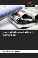 Journalistic mediation in Cameroon af André Michel Nyem