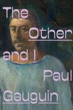 Paul Gauguin: The Other and I af Laura Cosendey