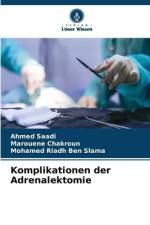 Komplikationen der Adrenalektomie af Ahmed Saadi