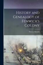 History and Genealogy of Fenwick's Colony af Thomas Shourds