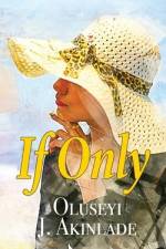 If Only af Oluseyi J. Akinlade