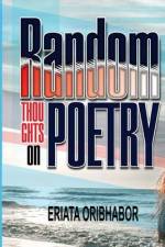 Random Thoughts on Poetry af Eriata Oribhabor