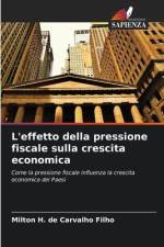 L'effetto della pressione fiscale sulla crescita economica af Milton H. de Carvalho Filho