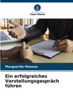 Ein erfolgreiches Vorstellungsgespräch führen af Marguerite Moussa