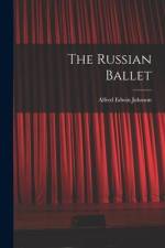 The Russian Ballet af Alfred Edwin Johnson