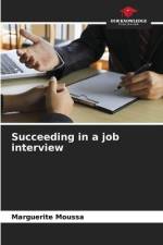 Succeeding in a job interview af Marguerite Moussa