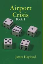 Airport Crisis - Book 1 af James Hayward