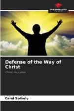 Defense of the Way of Christ af Carol Székely