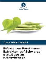 Effekte von Pyrethrum-Extrakten auf Schwarze Blattläuse an Kidneybohnen af Trésor Seburiri Sendihi