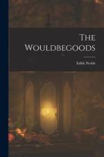 The Wouldbegoods af Edith Nesbit