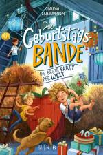 Die Geburtstagsbande. Die beste Party der Welt af Claudia Schaumann
