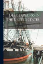 Deer Farming In The United States af David Ernest Lantz