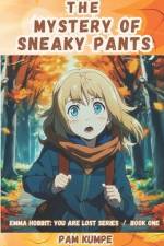 The Mystery of Sneaky Pants af Pam Kumpe