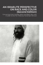 An Israelite Perspective on Race and Color: Concerning Kush, Kushite, Black and Black Skin with Commentary. af Orlando Henderson